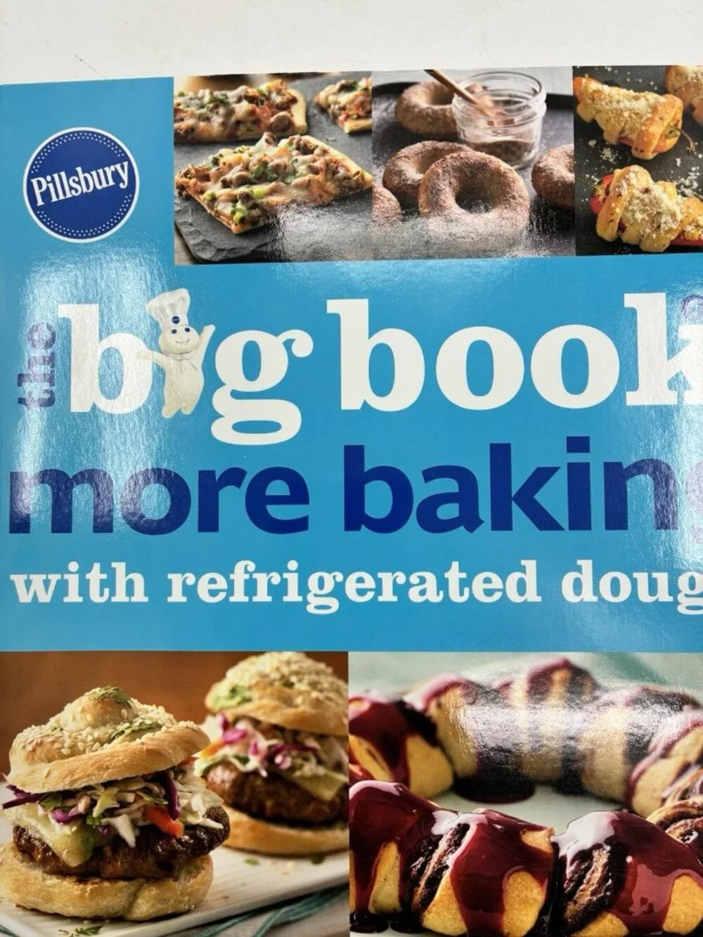 Pillsbury The Big Book of More Baking With Refrigerated Dough Cookbook